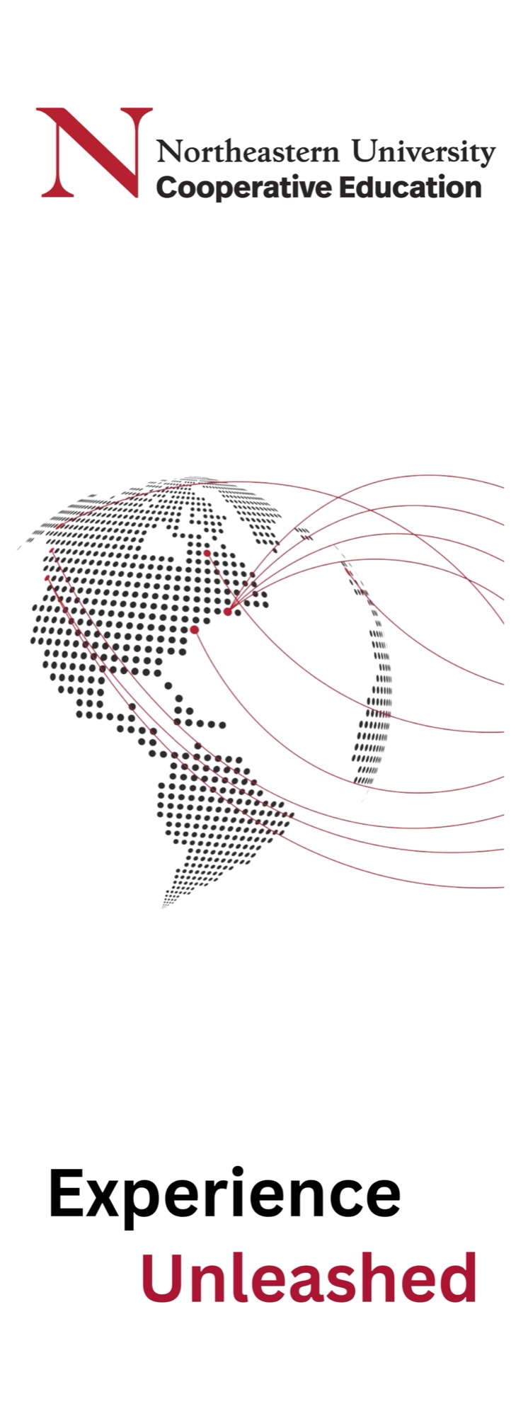 Roll-up banner: the Northeastern University Cooperative Education N-motto at the top, a dotted world map throwing red arcs across the field, and Experience Unleashed at the foot
