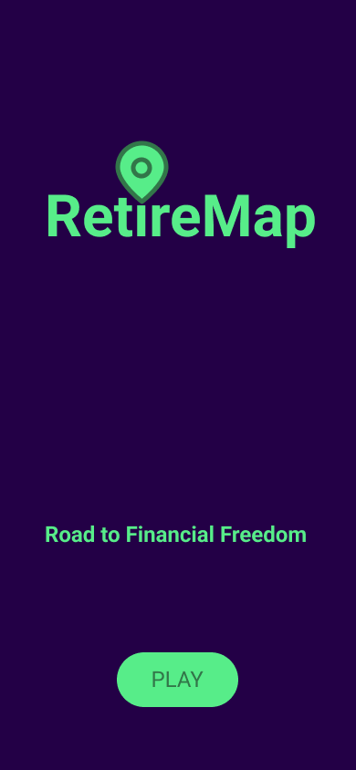 RetireMap splash screen — “Road to Financial Freedom” and a Play button
