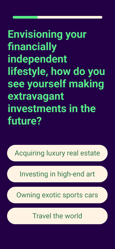 Onboarding quiz asking how you see yourself making extravagant investments in the future